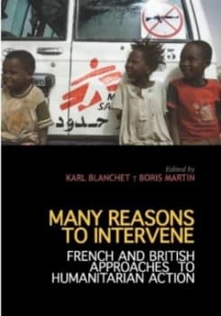 Many Reasons to Intervene by Karl Blanchet and Boris Martin Paperback