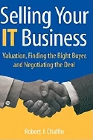 selling your it business valuation finding the right buyer and negotiating