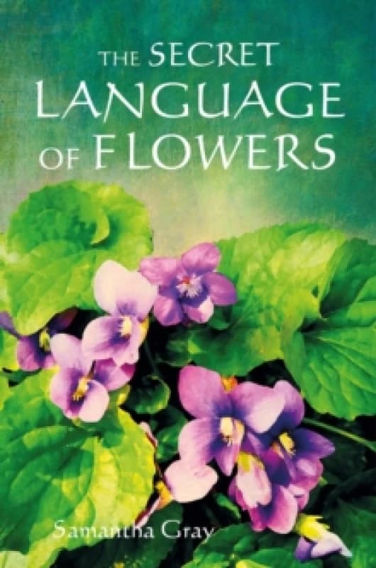 The Secret Language of Flowers Hardback
