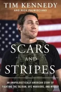 Scars and Stripes by Tim Kennedy