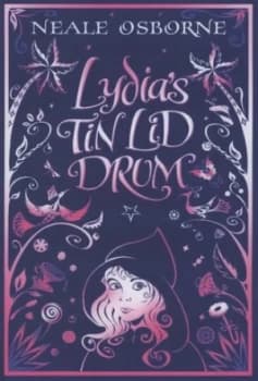 Lydias Tin Lid Drum by Neale Osborne Hardback