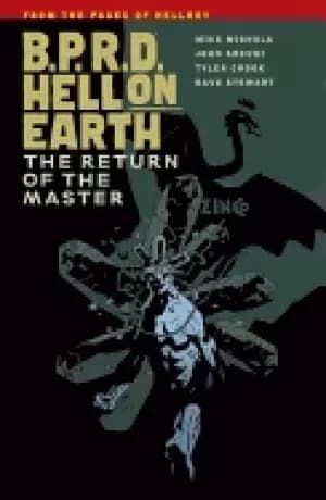 bprd hell on earth volume 6 the return of the master