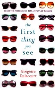 The First Thing You See by Gregoire Delacourt Paperback