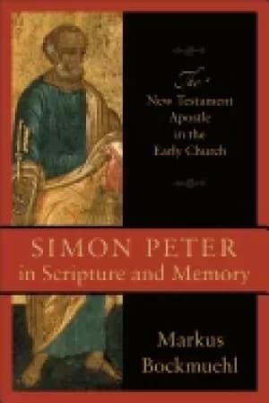 simon peter in scripture and memory the new testament apostle in the early