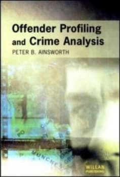 Offender Profiling and Crime Analysis by Peter Ainsworth Paperback