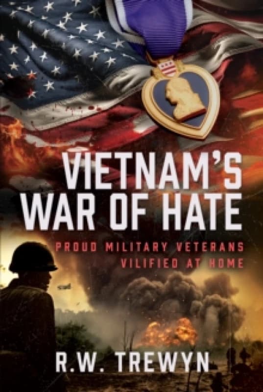 Vietnam's War of Hate. Hardback. By R W Trewyn Books
