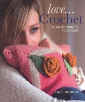 Love-- Crochet by Carol Meldrum Book