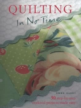 Quilting in No Time by Emma Hardy Paperback