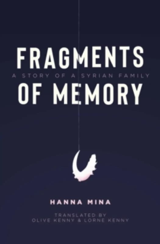 Fragments Of Memory : A Story of a Syrian Family Paperback / softback