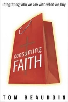 Consuming Faith by Tom Beaudoin Hardback