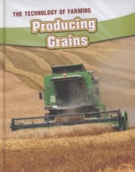 Producing Grains by Barbara A. Somervill Hardback