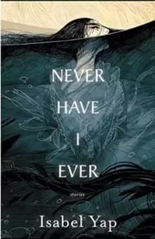 Never Have I Ever : Stories