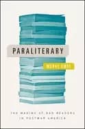 paraliterary the making of bad readers in postwar america