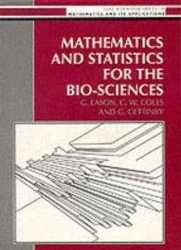 Mathematics and Statistics for the Bio-Sciences by Eason Book