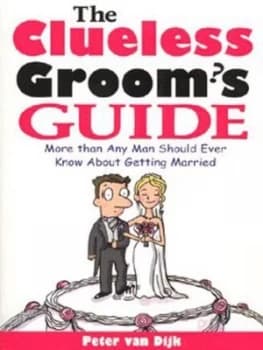 The Clueless Grooms Guide by Peter Van Dijk Paperback