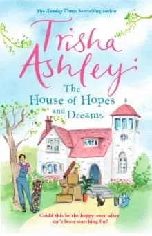 The House of Hopes and Dreams : A delightful and absorbing read