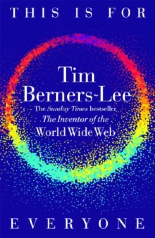 This Is for Everyone. Hardback. By Tim BernersLee, Stephen Witt Books