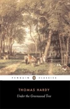 Under the Greenwood Tree by Thomas Hardy Paperback