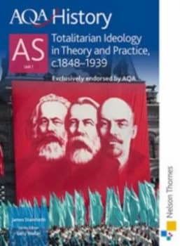 Aqa History As. Unit 1 Totalitarian Ideology in Theory and Practice C.1848-1941 by James Staniforth Paperback