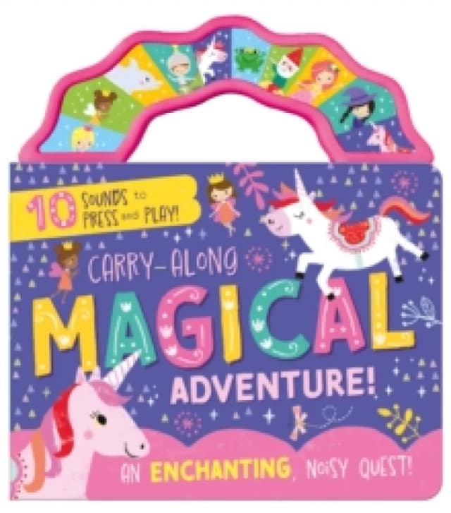 Carry-Along Magical Adventure! : An enchanting noisy quest! Novelty book