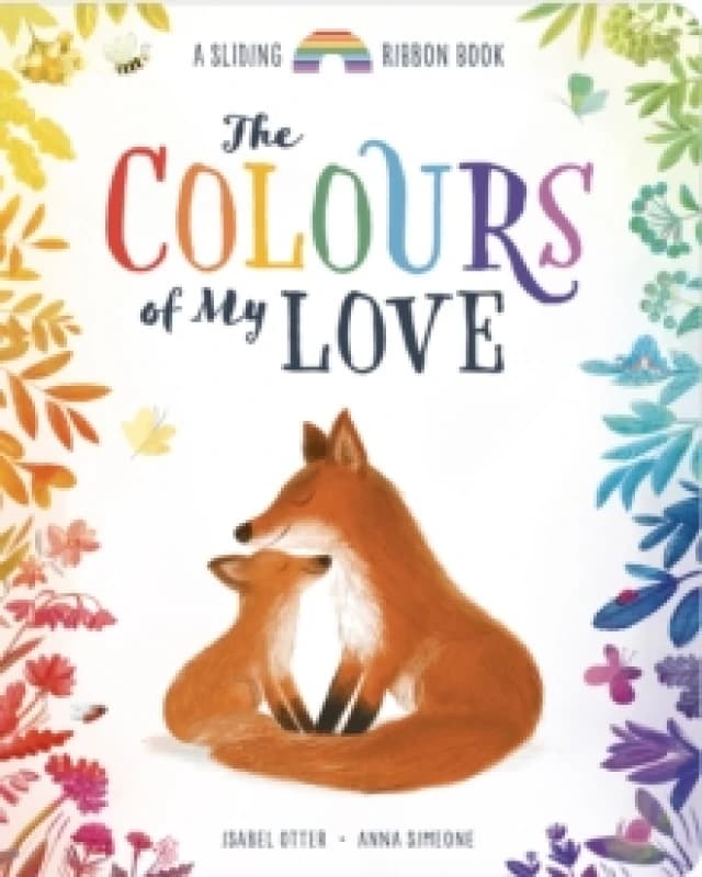The Colours of My Love : A Sliding Ribbon Book Board book