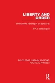 Liberty and Order Public Order Policing in a Capital City