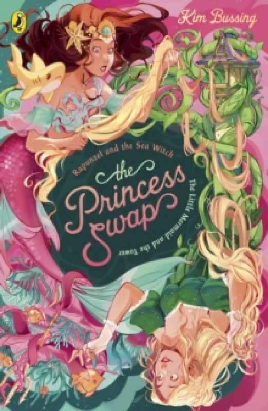 The Princess Swap 3: Rapunzel and the Sea Witch (or, The Little Mermaid and the Tower) Paperback / softback
