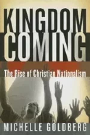 kingdom coming the rise of christian nationalism