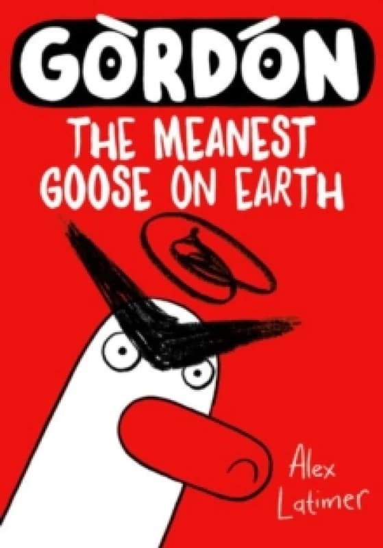 Gordon the Meanest Goose on Earth Paperback / softback