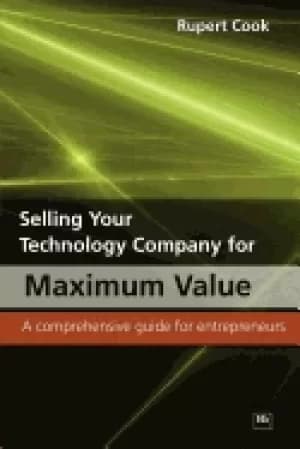 selling your technology company for maximum value a comprehensive guide for