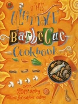 The Ultimate Barbecue Cookbook by Christine France Hardback