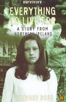 Everything to Live for by Stewart Ross Hardback