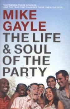 The Life and Soul of the Party by Mike Gayle Paperback