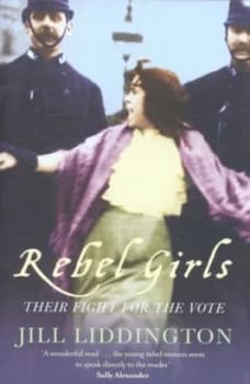Rebel Girls by Jill Liddington Paperback