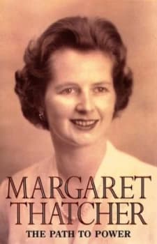 The Path to Power by Margaret Thatcher Hardback