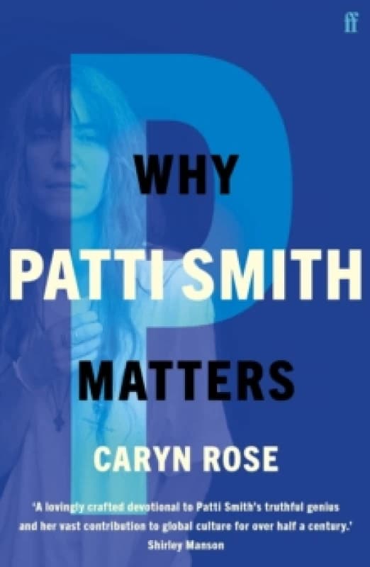 Why Patti Smith Matters. Paperback. By Caryn Rose Books