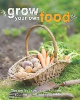 Grow Your Own Food Hardback
