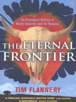 The Eternal Frontier by Tim F Flannery Paperback