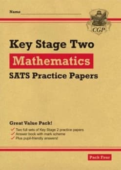 KS2 Maths SATS Practice Papers Pack 4 for the 2021 tests by CGP Books