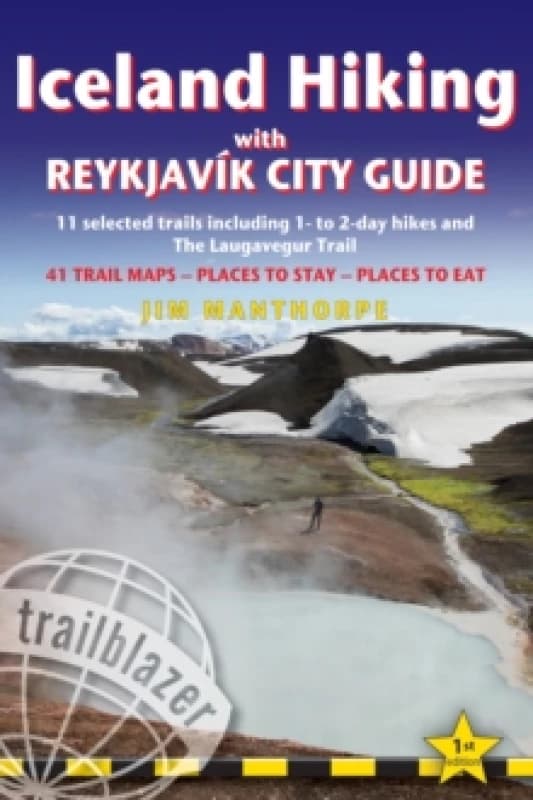 Iceland Hiking Trailblazer Walking Guide : 11 selected trails: with Reykjavik City Guide and the Laugavegur Trek Paperback / softback