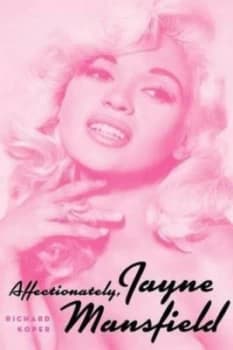 Affectionately Jayne Mansfield by Richard Koper Paperback