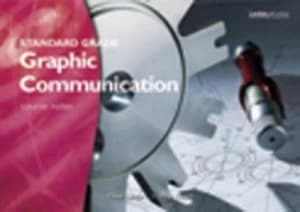 Graphic Communication Standard Grade Course Notes by Peter Linton and Mike Wood and Neil Stuart Paperback