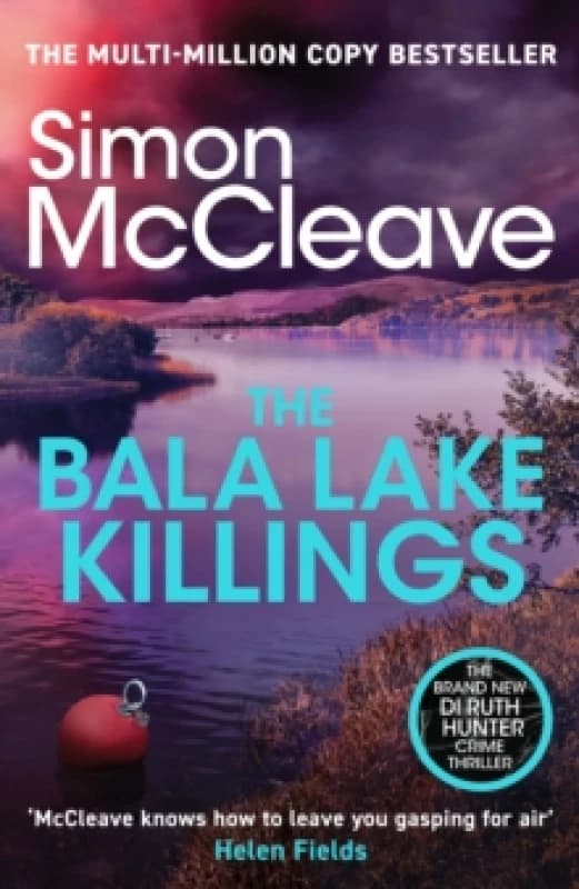 The Bala Lake Killings : A Snowdonia Murder Mystery Hardback