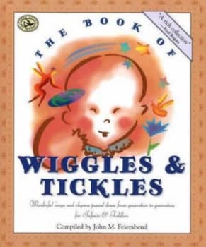The Book of Wiggles and Tickles by John M. Feierabend Book