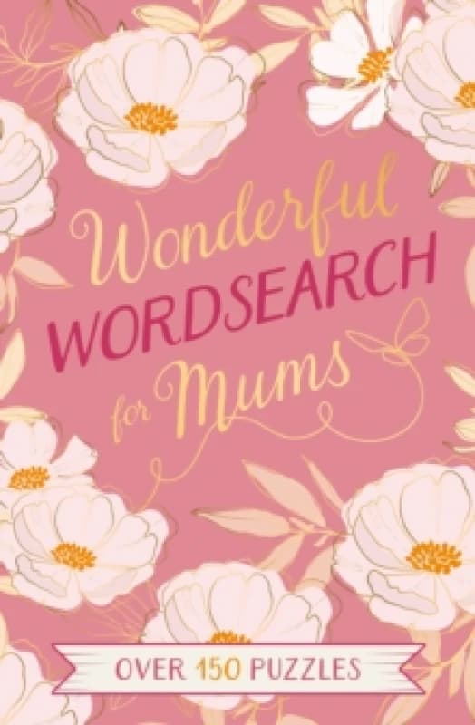 Wonderful Wordsearch for Mums : Over 150 Puzzles Paperback / softback