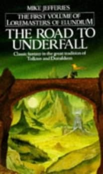 The Road to Underfall. by Mike Jefferies Paperback