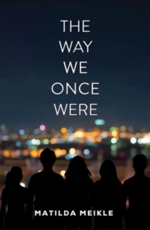 The Way We Once Were. Paperback. By Matilda Meikle Books