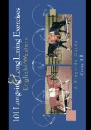 101 longeing and long lining exercises english and western a ringside guide