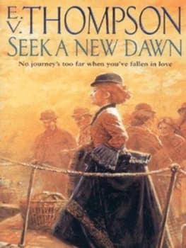 Seek a New Dawn by E. V. Thompson Paperback