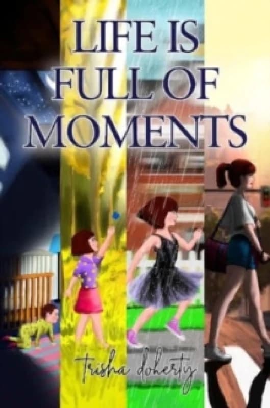 Life is full of Moments Paperback / softback